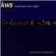 KWS - Hold Back The Night